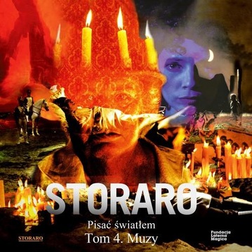 PISAĆ ŚWIATŁEM. TOM 4.MUZY, STORARO VITTORIO