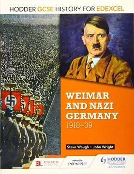 Hodder GCSE History for Edexcel: Weimar and Nazi Germany, 1918-39 / John