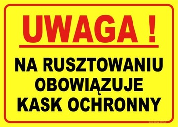 TABLICZKA Na Rusztowaniu Obowiązuje Kask