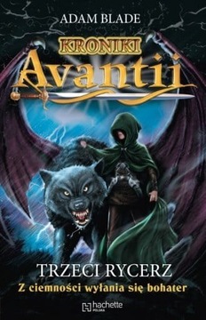 Trzeci Rycerz Kroniki Avantii Adam Blade