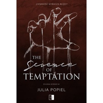 The Science of Temptation Dylogia Science Tom 1 Julia Popiel