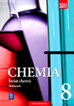 CHEMIA ŚWIAT CHEMII PODRĘCZNIK DLA KLASY 8 SZKOŁY PODSTAWOWEJ 176813