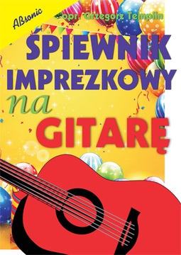Śpiewnik imprezkowy na gitarę