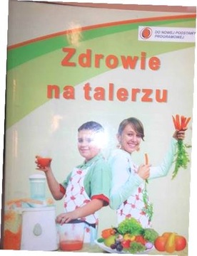 Zdrowie na talerzu Zajęcia techniczne w gimnazjum