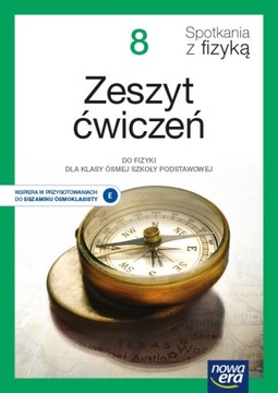 Spotkania z fizyką. Zeszyt ćwiczeń. Klasa 8