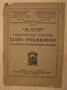J.ST. BYSTROŃ - UGRUPOWANIE ETNICZNE LUDU POLSKIEGO KRAKÓW 1925 r. 28 stron