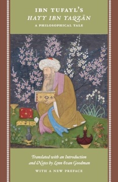 Ibn Tufayl's Hayy Ibn Yaqzan : A Philosophical Tale / Ibn Tufayl
