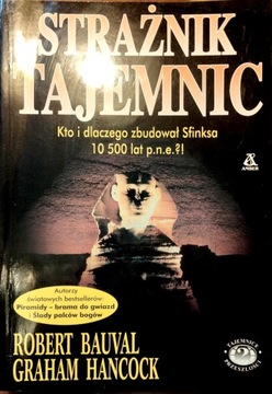 Strażnik tajemnic Graham Hancock, Robert Bauval tajemnice przeszłości