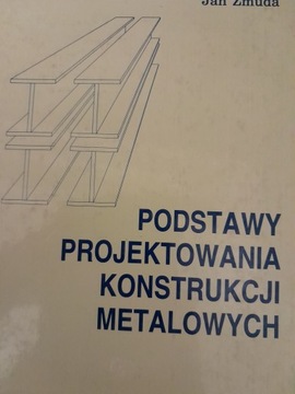 Podstawy projektowania konstrukcji metalowych