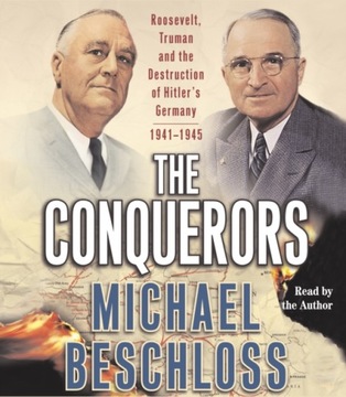 Conquerors - Beschloss, Michael R. AUDIOBOOK