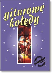 Śpiewnik GITAROWE KOLĘDY