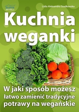 KUCHNIA WEGANKI, LIDIA SZADKOWSKA