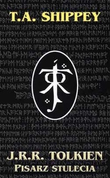 J. R. R. Tolkien Pisarz stulecia T. A. Shippey