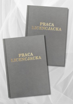 Praca Licencjacka Szara Oprawa i Wydruk do 80 stron kolor