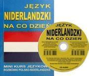 JĘZYK NIDERLANDZKI NA CO DZIEŃ. ROZMÓWKI + CD
