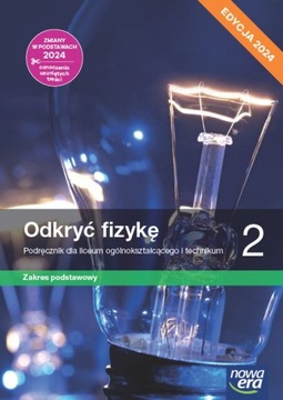 FIZYKA PP ODKRYĆ FIZYKĘ ZP CZ. 2 PODRĘCZNIK 2024 NOWA ERA