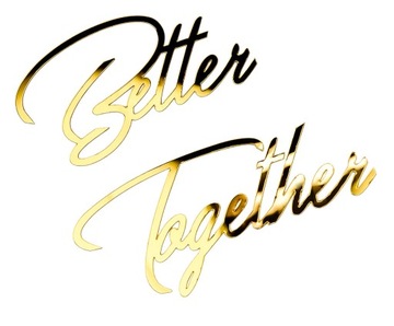 Napisy na ściankę ślub wesele ZŁOTE Better Together NWZ-19