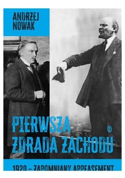 PIERWSZA ZDRADA ZACHODU - Andrzej Nowak [KSIĄŻKA]