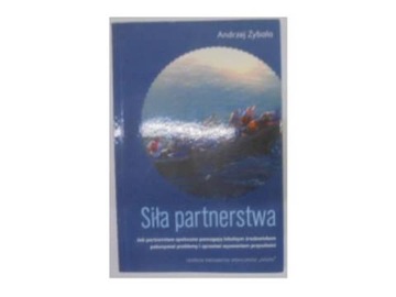 Siła partnerstwa - A.Zybała