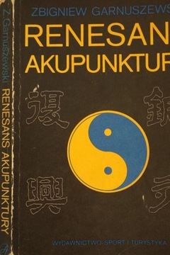 RENESANS AKUPUNKTURY ZBIGNIEW GARNUSZEWSKI