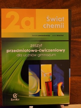 Świat Chemii 2a Zeszyt przedmiotowo-ćwiczeniowy dla uczniów gimnazjum