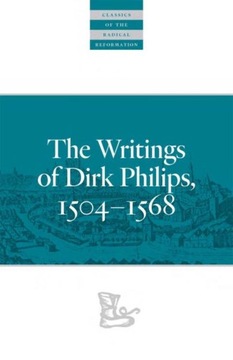 Writings Of Dirk Philips - Philips, Dirk EBOOK