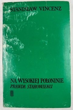 Stanisław Vincenz Na Wysokiej Połoninie Prawda Starowieku