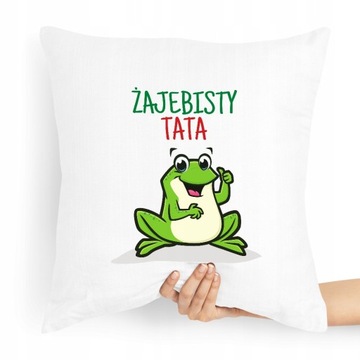 PODUSZKA PREZENT DLA TATY OJCA ŻAJEBISTY TATA z Nadrukiem ze Zdjęciem