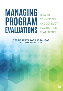 Evaluation Management: How to Commission and Conduct Evaluations that Matte