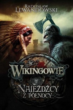 Wikingowie Najeźdźcy z północy Lewandowski