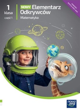 Elementarz odkrywców 1 Matematyka Podr. cz.1