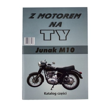 Katalog części Junak M10 - Z Motorem na Ty