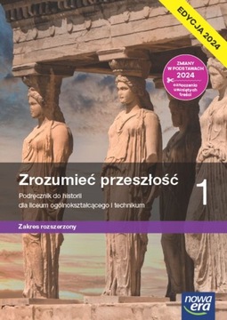 ZROZUMIEĆ PRZESZŁOŚĆ 1 LO PODRĘCZNIK ZAKRES ROZSZERZONY NOWA ERA 2024