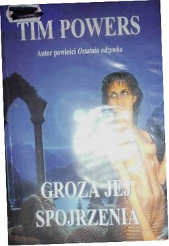 Groza jej spojrzenia Tim Powers