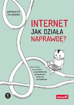 INTERNET. JAK DZIAŁA NAPRAWDĘ? - 19 Article, Mallory) Knodel [KSIĄŻKA]