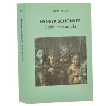 Dotknięcie anioła Henryk Schönker [Żydzi Polscy / 2016]