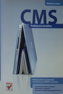 CMS. Praktyczne projekty Waldemar Howil