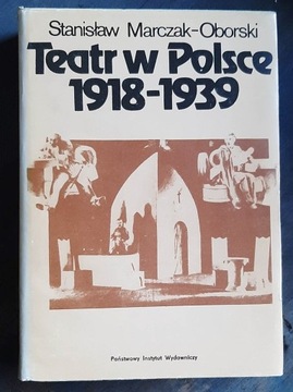 Teatr w Polsce 1918/1939 Stanisław Marczak Oborski