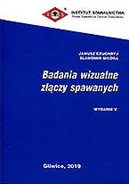 Badania wizualne złączy spawanych. wyd.5.