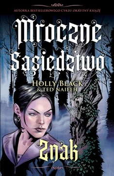 Znak. Mroczne sąsiedztwo Tom 2 - Black, Naifeh