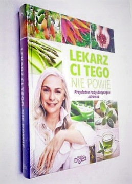 Lekarz ci tego nie powie rady dotyczące zdrowia