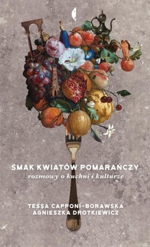 Smak kwiatów pomarańczy, Agnieszka Drotkiewicz
