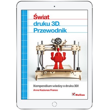 Świat druku 3D. Przewodnik