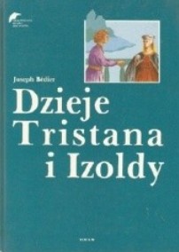 Dzieje Tristana i Izoldy - Józef Bedier