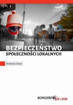BEZPIECZEŃSTWO SPOŁECZNOŚCI LOKALNYCH ANDRZEJ URBAN EBOOK