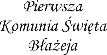 Naklejka z napisem PIERWSZA KOMUNIA ŚWIĘTA 20cm