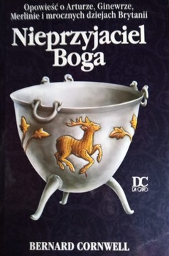 Bernard Cornwell NIEPRZYJACIEL BOGA