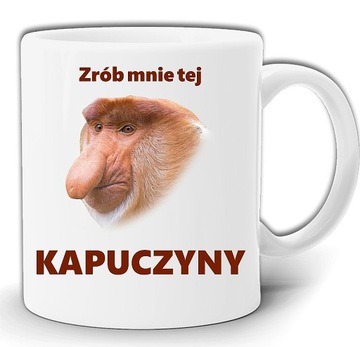 ZRÓB MNIE TEJ KAPUCZYNY NOSACZ KUBEK +PUDEŁKO GW17