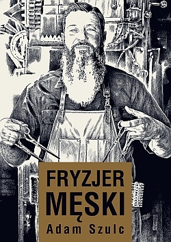 ADAM SZULC - FRYZJER MĘSKI - nowa !!!