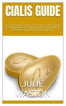 CIALIS GUIDE: A Detailed Guidance On How To Properly Use Cialis, Including